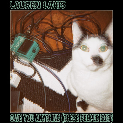 Owe You Anything (These People Edit)/Lauren Lakis