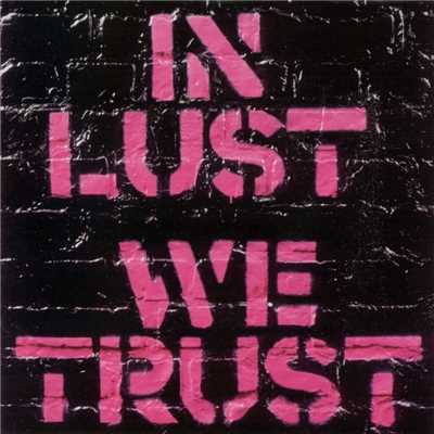 アルバム/In Lust We Trust/The Ark