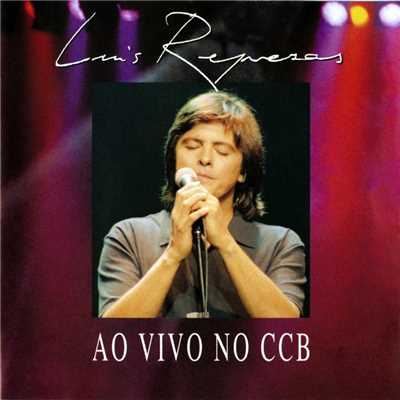 アルバム/Ao Vivo No CCB/Luis Represas