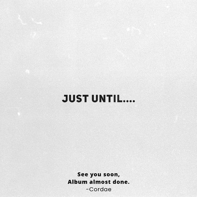 アルバム/Just Until..../Cordae
