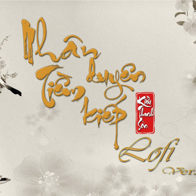 Nhan Duyen Tien Kiep (Lofi Version)/Kieu Thanh Son