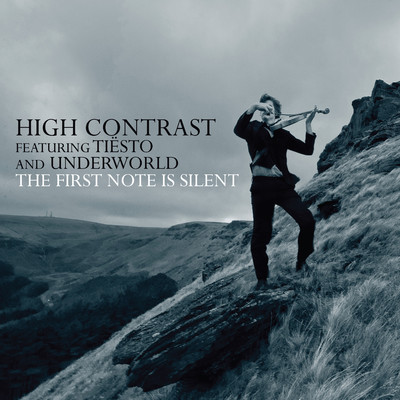 アルバム/The First Note Is Silent (feat. Tiesto & Underworld)/High Contrast