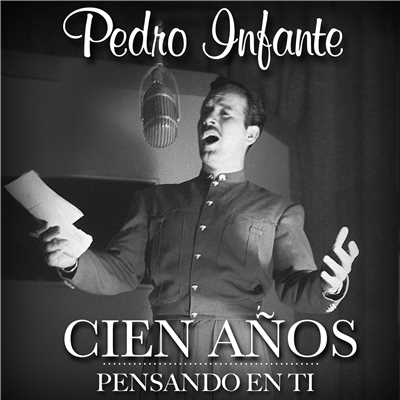 アルバム/Cien anos... pensando en ti/Pedro Infante
