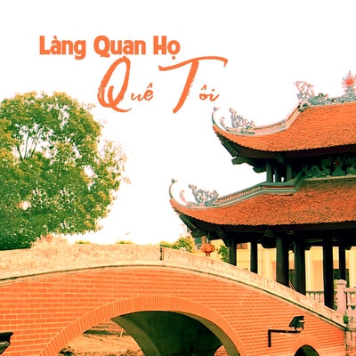 Lang Quan Ho Que Toi/Cam Anh