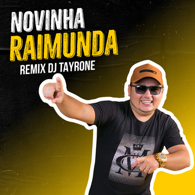 シングル/Novinha Raimunda (Remix)/DJ Tayrone