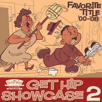 アルバム/GET HIP SHOWCASE 2/Little Fats & Swingin' Hot Shot Party