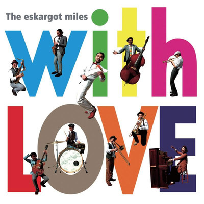 with LOVE/the eskargot miles
