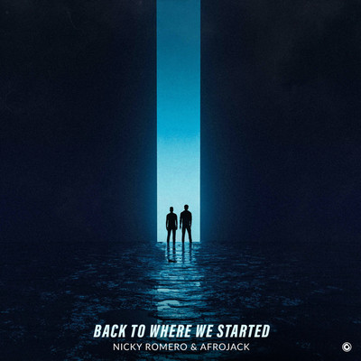 シングル/Back To Where We Started (Extended Mix)/Nicky Romero & Afrojack