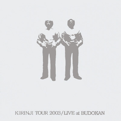 アルバム/KIRINJI TOUR 2003 ／ LIVE at BUDOKAN/KIRINJI