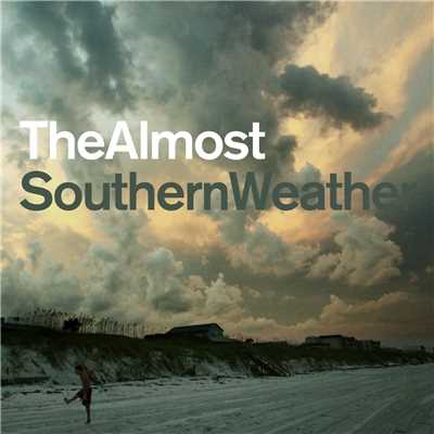 Southern Weather/The Almost