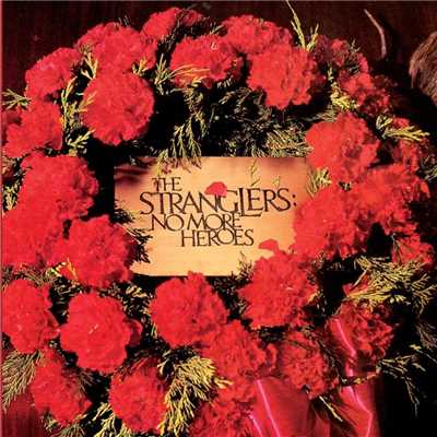 No More Heroes/The Stranglers