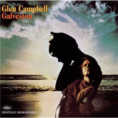 Galveston (Remastered)/Glen Campbell