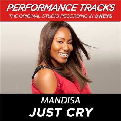Just Cry (Performance Tracks)/Mandisa
