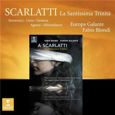 Scarlatti : La Santissima Trinita/Fabio Biondi／Europa Galante／Roberta Invernizzi／Veronique Gens／Vivica Genaux／Paul Agnew／Roberto Abbondanza