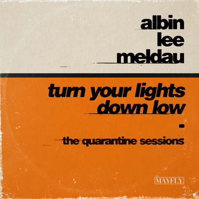 Turn Your Lights Down Low (The Quarantine Sessions)/Albin Lee Meldau