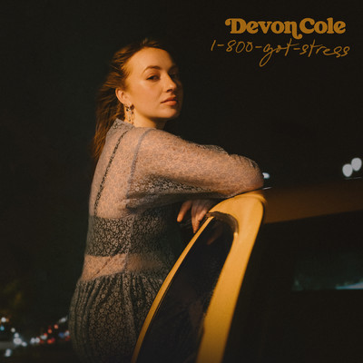 1-800-GOT-STRESS/Devon Cole