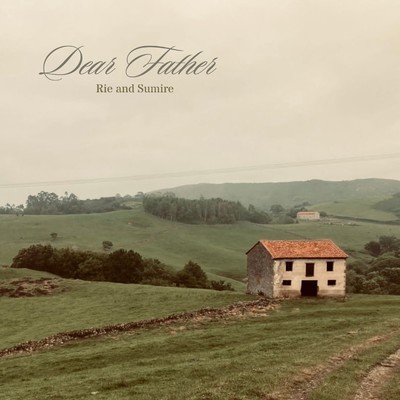 シングル/Dear Father/Rie & Sumire