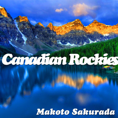 Canadian Rockies/桜田マコト