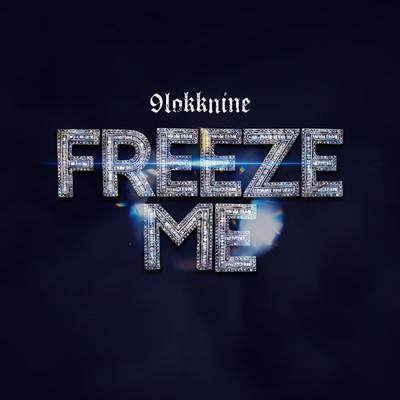 シングル/Freeze Me (Clean)/9lokkNine