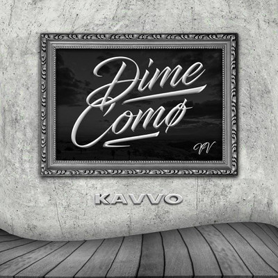 シングル/Dime Como/Kavvo