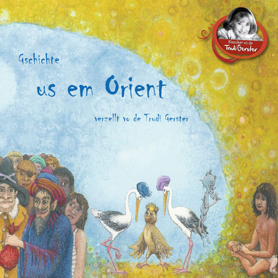 アルバム/Gschichte us em Orient verzellt vo de Trudi Gerster/Trudi Gerster