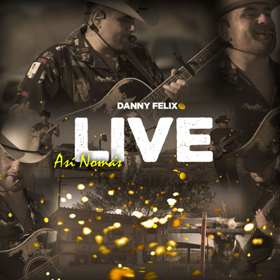 Asi Nomas Live/Danny Felix