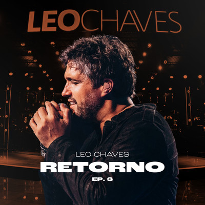 アルバム/Retorno EP 3 (Ao Vivo)/Leo Chaves