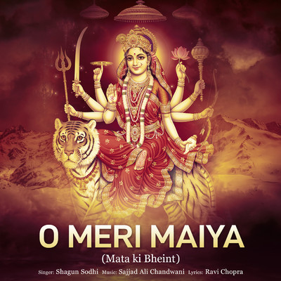 O Meri Maiya (Mata Ki Bheint)/Shagun Sodhi