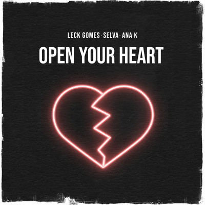 シングル/Open Your Heart/Leck Gomes／Selva／Ana K