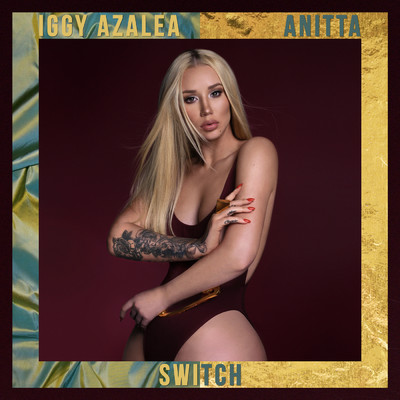 シングル/Switch (Explicit) (featuring Anitta)/イギー・アゼリア