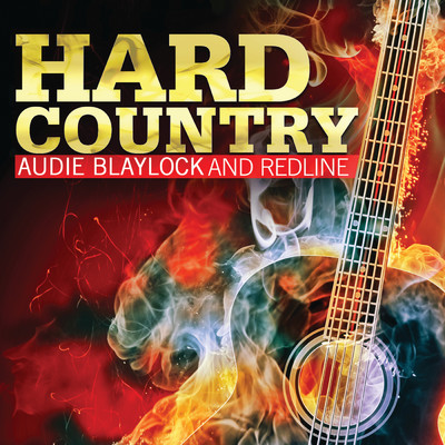 アルバム/Hard Country/Audie Blaylock And Redline