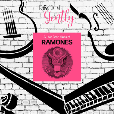 アルバム/Guitar Renditions Of Ramones/Rock Me Gently
