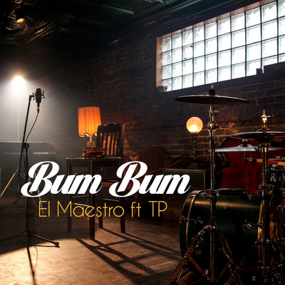 Bum Bum (feat. TP)/El Maestro
