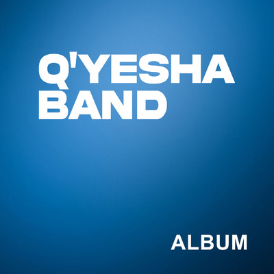 Q'Yesha Band/Q'Yesha Band