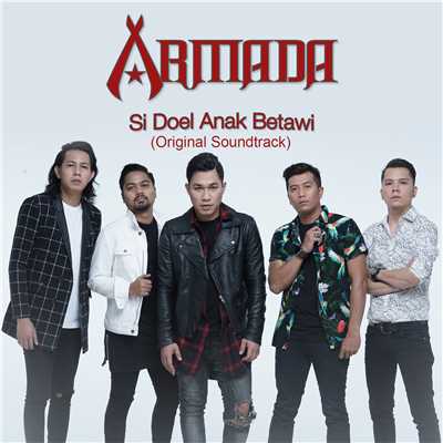 シングル/Si Doel Anak Betawi (Original Soundtrack)/Armada