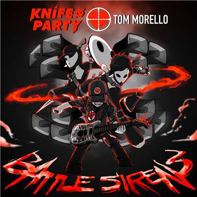 シングル/Battle Sirens/Knife Party & Tom Morello