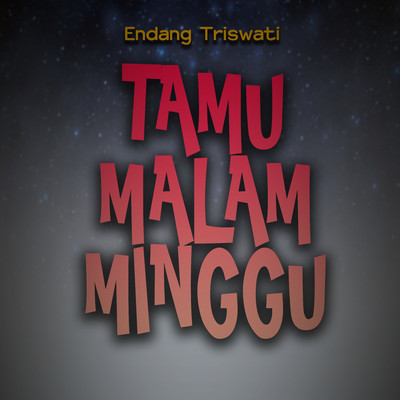 シングル/Tamu Malam Minggu/Endang Triswati