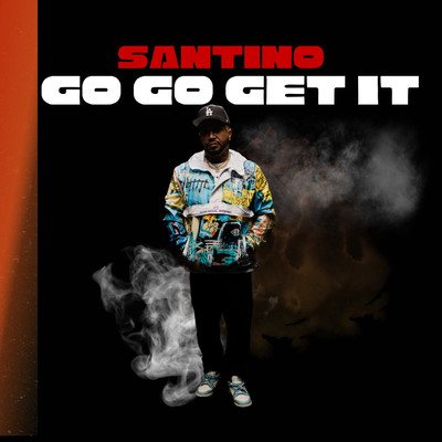 Go Go Get It/Santino
