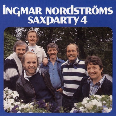 Saxparty, Vol. 4/Ingmar Nordstroms