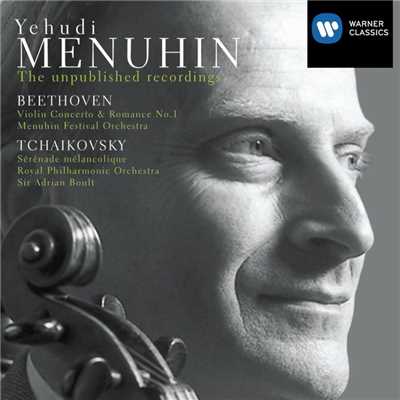 The unpublished recordings. Beethoven: Violin Concerto No. 1 & Romance - Tchaikovsky: Serenade melancolique/Yehudi Menuhin