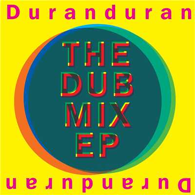 アルバム/The Dub Mix EP/デュラン・デュラン