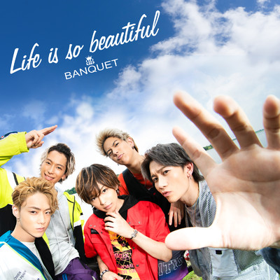 シングル/Life is so beautiful/BANQUET