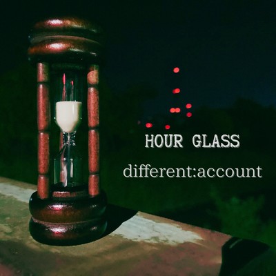 シングル/HOUR GLASS/different:account