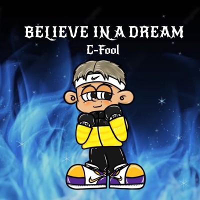 シングル/Believe in a dream/C-FooL