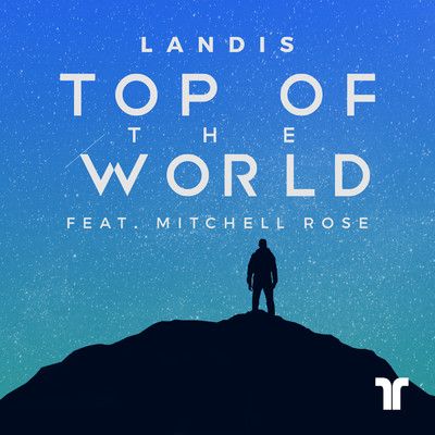 Top Of The World (featuring Mitchell Rose)/Landis