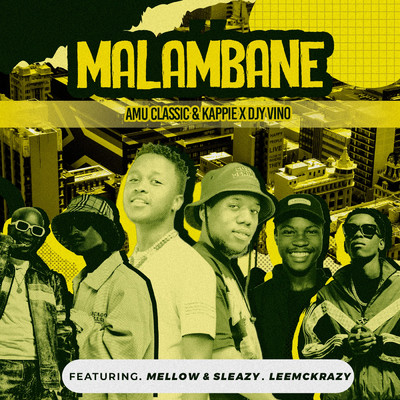 Malambane (featuring Mellow & Sleazy, LeeMcKrazy)/Amu Classic／Kappie／Djy Vino