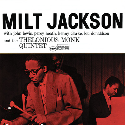 Milt Jackson With John Lewis, Percy Heath, Kenny Clarke, Lou Donaldson And The Thelonious Monk Quintet (featuring John Lewis, Percy Heath, Kenny Clarke, Lou Donaldson／Expanded Edition)/ミルト・ジャクソン／セロニアス・モンク・クインテット