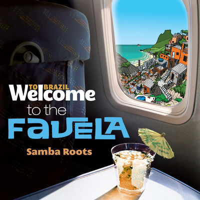 Welcome To FAVELA - The Samba Roots/Various Artists
