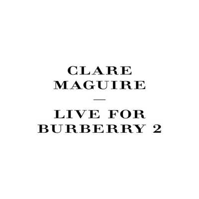 アルバム/Live For Burberry (Pt. 2)/クレア・マグワイア