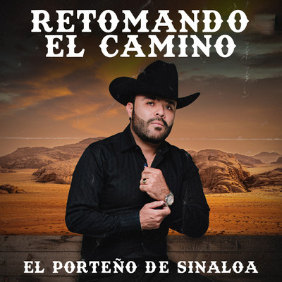 Retomando El Camino (Explicit)/El Porteno De Sinaloa